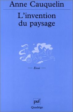 portada L'invention du Paysage Cauquelin, Anne and Quadrige