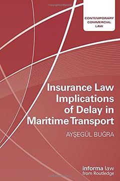 portada Insurance Law Implications of Delay in Maritime Transport (en Inglés)