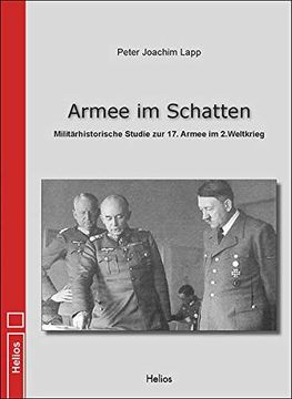 portada Armee im Schatten: Militärhistorische Studie zur 17. Armee im 2. Weltkrieg (en Alemán)