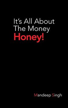 portada It'S all About the Money Honey! (en Inglés)