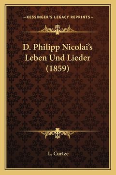 portada D. Philipp Nicolai's Leben Und Lieder (1859) (en Alemán)
