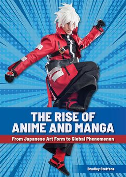 portada The Rise of Anime and Manga: From Japanese Art Form to Global Phenomenon (en Inglés)