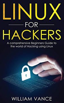 portada Linux for Hackers: A Comprehensive Beginners Guide to the World of Hacking Using Linux 