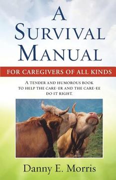 portada A Survival Manual For Caregivers of All Kinds (en Inglés)