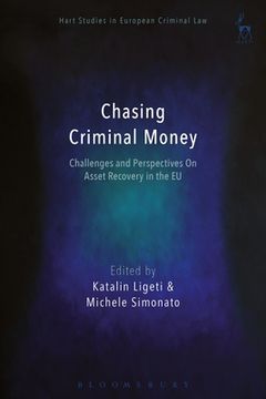 portada Chasing Criminal Money: Challenges and Perspectives On Asset Recovery in the EU (en Inglés)