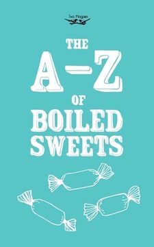 portada The A-Z of Boiled Sweets (en Inglés)