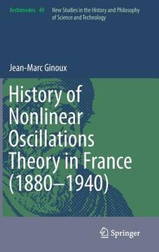 portada History of Nonlinear Oscillations Theory in France (1880-1940) (en Inglés)