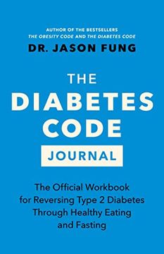portada The Diabetes Code Journal: The Official Workbook for Reversing Type 2 Diabetes Through Healthy Eating and Fasting (en Inglés)