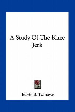 portada a study of the knee jerk (en Inglés)