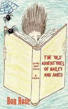 portada The "Old" Adventures of Hailey and Jared (in English)