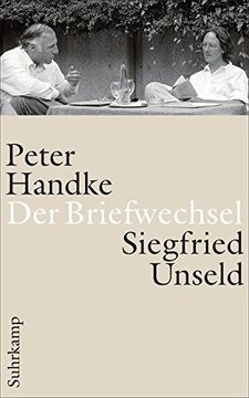 portada Peter Handke - Siegfried Unseld: Der Briefwechsel (in German)