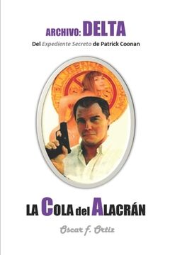 portada La cola del Alacran: Archivo: Delta (in Spanish)
