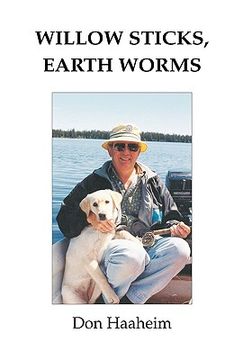 portada willow sticks, earth worms (in English)