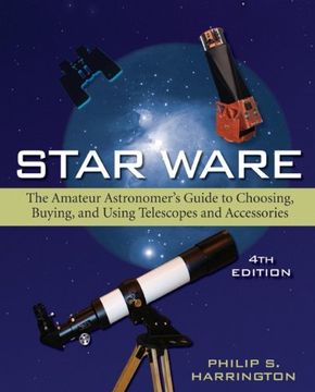 portada Star Ware: The Amateur Astronomer's Guide to Choosing, Buying, and Using Telescopes and Accessories (in English)
