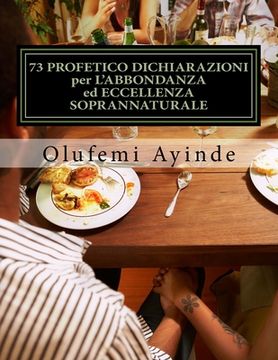 portada 73 PROFETICO DICHIARAZIONI per L'ABBONDANZA ed ECCELLENZA SOPRANNATURALE: Libro di preghiera (en Italiano)