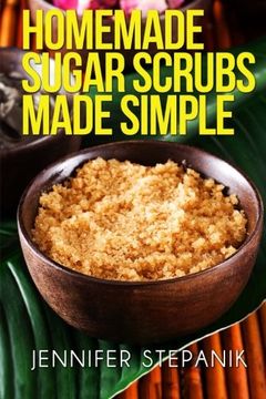 portada Homemade Sugar Scrubs Made Simple