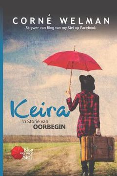 portada Keira - 'n Storie Van Oorbegin (in Africanos)
