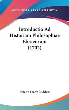portada Introductio Ad Historiam Philosophiae Ebraeorum (1702) (en Latin)