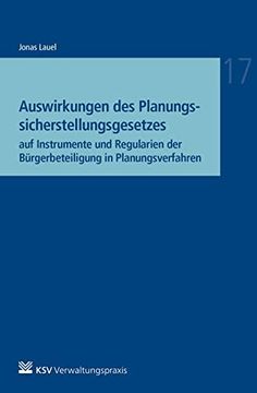 portada Auswirkungen des Planungssicherstellungsgesetzes auf Instrumente und Regularien der Bürgerbeteiligung in Planungsverfahren (en Alemán)