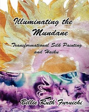 portada illuminating the mundane: transformational art and haiku (en Inglés)