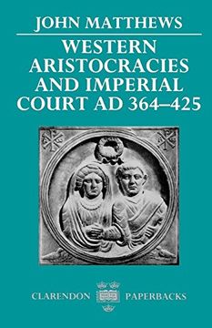portada Western Aristocracies and Imperial Court, ad 364-425 (Clarendon Paperbacks) (in English)
