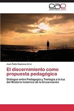 portada El Discernimiento Como Propuesta Pedagogica