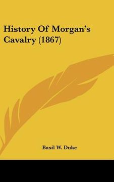 portada history of morgan's cavalry (1867) (en Inglés)