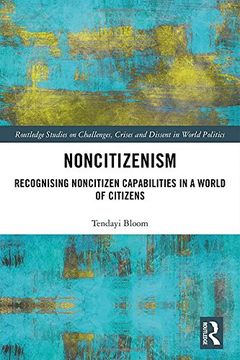 portada Noncitizenism: Recognising Noncitizen Capabilities in a World of Citizens (en Inglés)