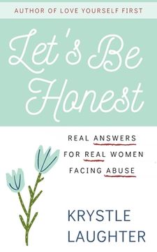 portada Let's Be Honest: Real Answers for Real Women Facing Abuse (en Inglés)