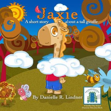 portada Jaxie: A Short Story, About a Tall Giraffe (in English)