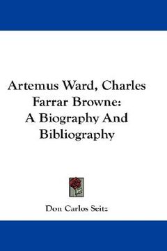 portada artemus ward, charles farrar browne: a biography and bibliography (en Inglés)