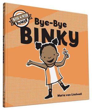 portada Bye-Bye Binky: Big Kid Power (en Inglés)