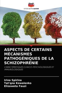 portada Aspects de Certains Mécanismes Pathogéniques de la Schizophrénie (en Francés)