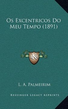 portada Os Excentricos do meu Tempo (1891) (en Portugués)