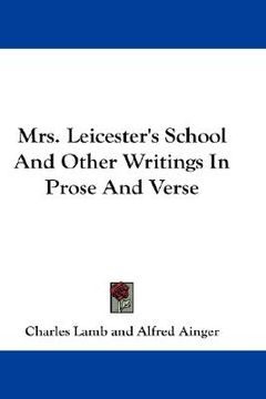 portada mrs. leicester's school and other writings in prose and verse (en Inglés)