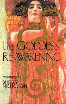 portada the goddess re-awakening: the feminine principle today (en Inglés)