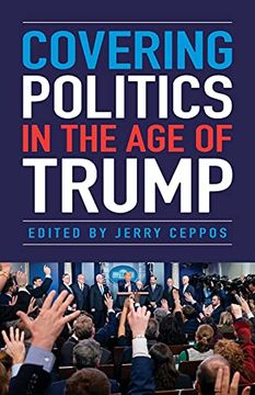portada Covering Politics in the age of Trump 