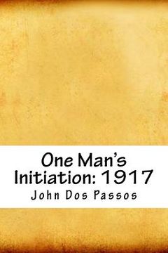 portada One Man's Initiation: 1917 (in English)