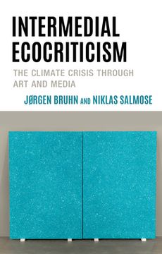 portada Intermedial Ecocriticism: The Climate Crisis Through Art and Media (in English)