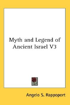 portada myth and legend of ancient israel volume 3 (in English)