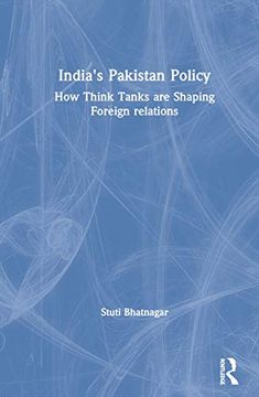 portada India'S Pakistan Policy: How Think Tanks are Shaping Foreign Relations (en Inglés)