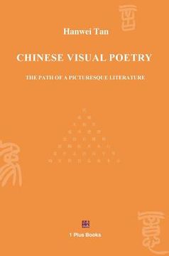 portada Chinese Visual Poetry: The Path of a Picturesque Literature (en Inglés)