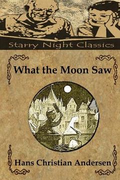 portada What the Moon Saw (in English)