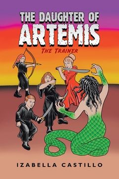 portada The Daughter of Artemis: The Trainer (en Inglés)