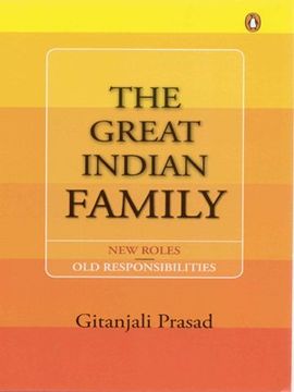 portada The Great Indian Family: New Roles, old Responsibilities (en Inglés)