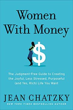 portada Women With Money: The Judgment-Free Guide to Creating the Joyful, Less Stressed, Purposeful (And Yes, Rich) Life you Deserve (en Inglés)
