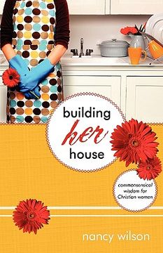 portada building her house: commonsensical wisdom for christian women (in English)