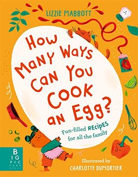 portada How Many Ways can you Cook an Egg? …And Other Things to try for big and Little Eaters (en Inglés)