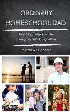 portada Ordinary Homeschool Dad (en Inglés)