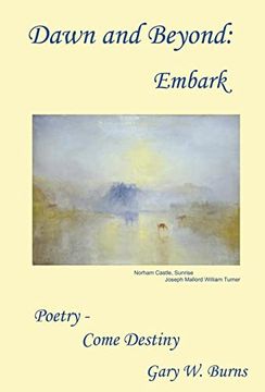 portada Dawn and Beyond: Embark Poetry - Come Destiny (in English)